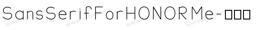 SansSerifForHONOR Me字体转换